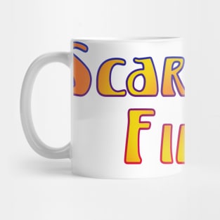 Deadheads, Once In A While.... Scarlet>Fire Mug